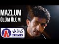 Mazlum – Ölüm Ölüm