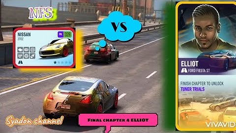 NFS no limits | final chapter 4 ELLIOT (Ford Fiesta ST) vs NISSAN 370Z #nfsnolimits #Syadonchannel