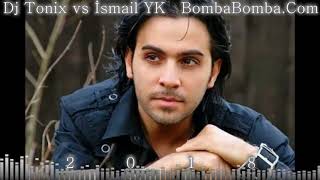 Dj Tonix vs Ismail Yk   Bomba Bomba  Orjinal Mix Resimi