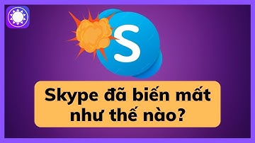 Skype đã biến mất như thế nào?