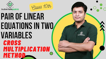 Class 10th - Cross Multiplication Method | Tutorials Point