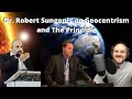 Robert Sungenis on Geocentrism and The Principle