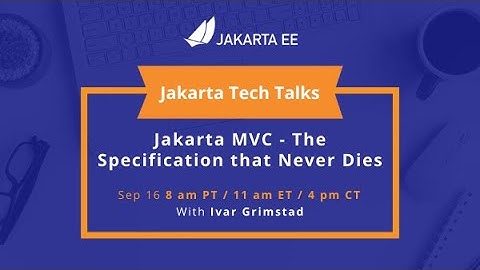 Jakarta MVC - The Specification That Never Dies | Jakarta Tech Talks
