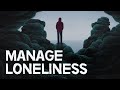 How Do We Manage Loneliness?