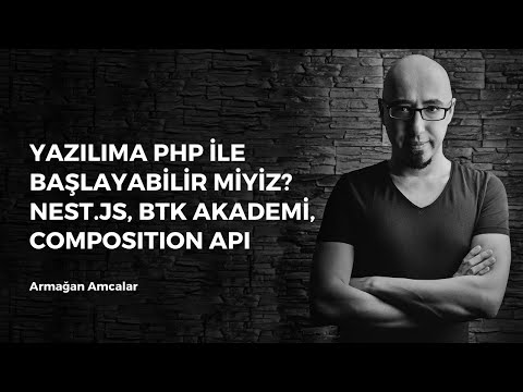 Yazılıma PHP ile başlayabilir miyiz? Nest.JS, BTK Akademi, Composition API