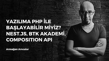 Yazılıma PHP ile başlayabilir miyiz? Nest.JS, BTK Akademi, Composition API