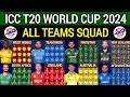 ICC T20 World Cup 2024 All Teams Full And Final Squad | All Teams Final Players List WC 2024
