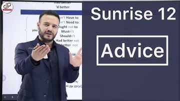 Sunrise 12 /Unit 1 / Giving Advice ئینگلیزی پۆلی ١٢/ یونتی یەکەم