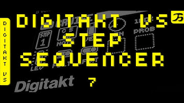 Elektron Digitakt - Tutorial Video Series - VID 07 Step Sequencer