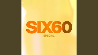 Video thumbnail of "SIX60 - Special"