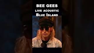 BEE GEES Live Acoustic BLUE ISLAND #shorts #love #beegees #jivetubin #voice #harmonies