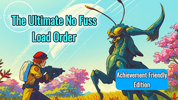 Starfield Ultimate No Fuss Load Order Achievement Friendly Edition