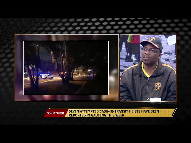 Prime Time: Seven Cash in Transit Heist reported in Gauteng this week