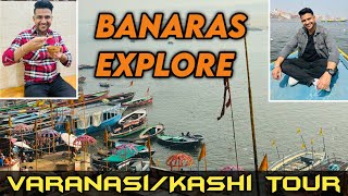 Banaras Explore | Varanasi Vlog | #kashi #banaras #varanasi
