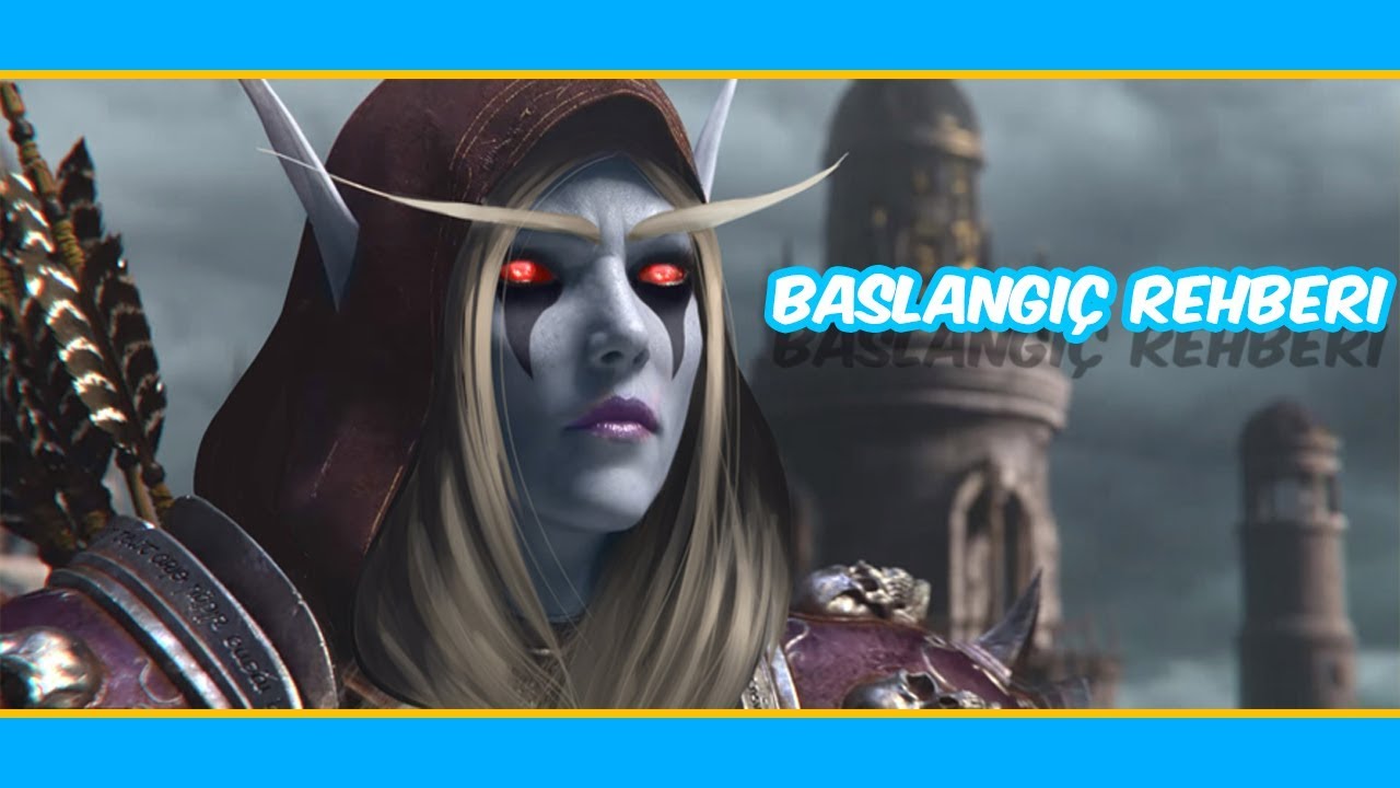 WoW Başlangıç Rehberi (World of Warcraft'a 2019'de Başlanır Mı?)(WoW