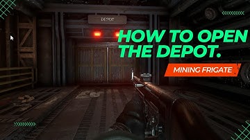 Marauders how to open the Mining Frigate Depot