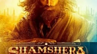 Shamshera Hindi Movie  Trailer l Ranveer Kapoor, Sanjay Dutt Shamshera Hindi Movie (2022)