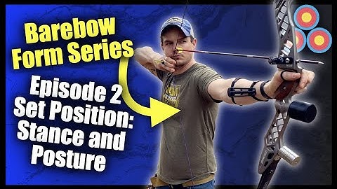 Barebow Archery Form Series Ep. 2 | Set Position: Stance & Posture