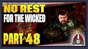 CohhCarnage Plays No Rest For The Wicked Early Access - Part 48