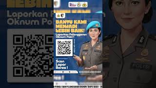 Laporkan Polisi Nakal Tanpa Takut Identitas Aman Pelaku Ditindak Tegas