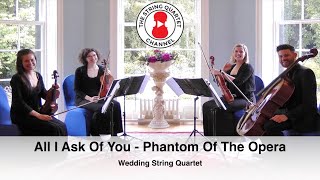 All I Ask Of You (Phantom Of The Opera) Wedding String Quartet chords