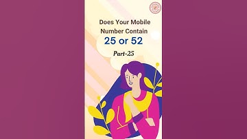 Does your mobile number contain 25 or 52? #shortvideo #shorts #trending #shortsviral #youtubeshorts