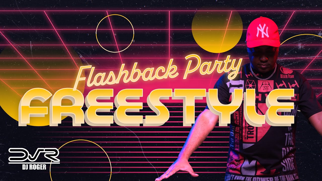 Set mix Freestyle - Flashback Party | REMIXES  | DJ Roger BSB  | From Brazil