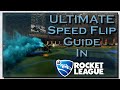 The ULTIMATE Speed Flip Guide in Rocket League
