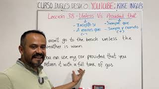 Lección 38 - Aprende el uso de 'UNLESS' y 'PROVIDED THAT'  en Inglés by Inglés Kike Rodríguez 1,353 views 2 days ago 11 minutes, 20 seconds
