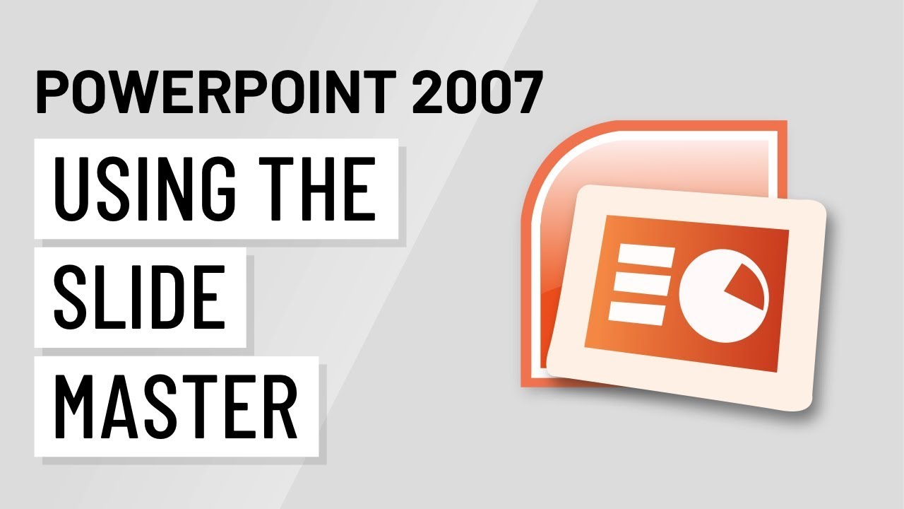 PowerPoint 2007: Using the Slide Master