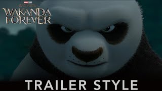 Kung Fu Panda 2 Trailer - (Black Panther: Wakanda Forever Style)