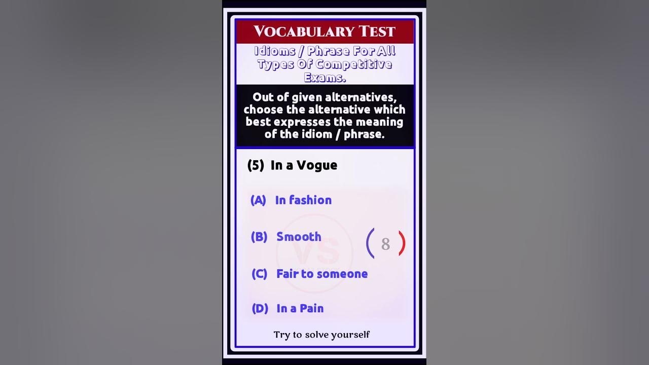 Vocabulary Test Q5 Which given alternatives express idiom/phrase of