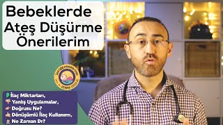 Bebek ve Çocuklarda Ateş Düşürme (İlaç Miktarı, İlaçsız Yöntemler, Dönüşüm, Ne Zaman Dr?)