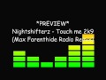 Nightshifterz - Touch me 2k9 (Max Farenthide Radio Remix)