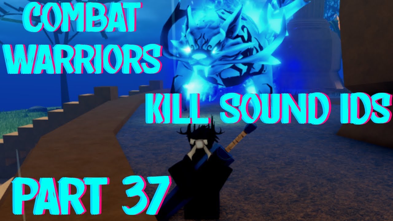 Roblox: Combat Warriors Kill Sound IDs List