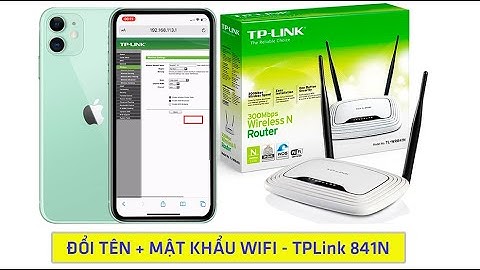 Hướng dẫn Đổi Tên, Mật Khẩu, Địa chỉ IP bộ phát wifi TPLink 841N