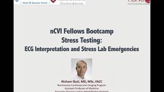 nCVI Fellows Bootcamp_Stress Testing_ECG Interpretation and Stress Lab Emergencies