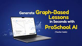 Generate Graph-Based Lessons In Seconds With Proschool Ai