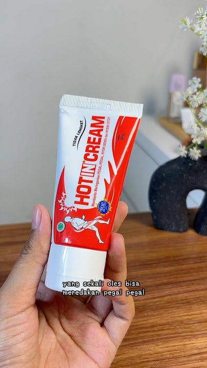 Explore seharian, malemnya pakai hot in cream, berasa dipijit #pegal #nyeriotot #nyerisendi #cream