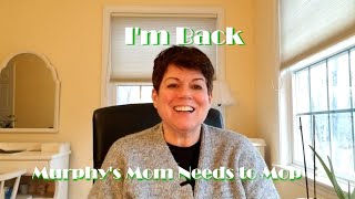 I'm Back by Murphy's Mom Needs to Mop 17 views 2 months ago 13 minutes, 4 seconds