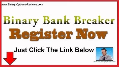 Binary Bank Breaker 2015 Review Auto Trading Software System Scams