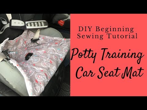 DIY Potty Training Car Seat Mat/Easy Sewing Tutorial