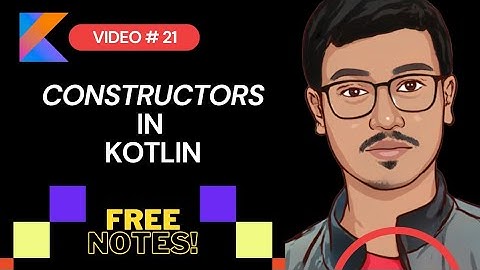 Constructor in Kotlin- What is constructor and how to use constructor in kotlin by Rajdip Mondal #21
