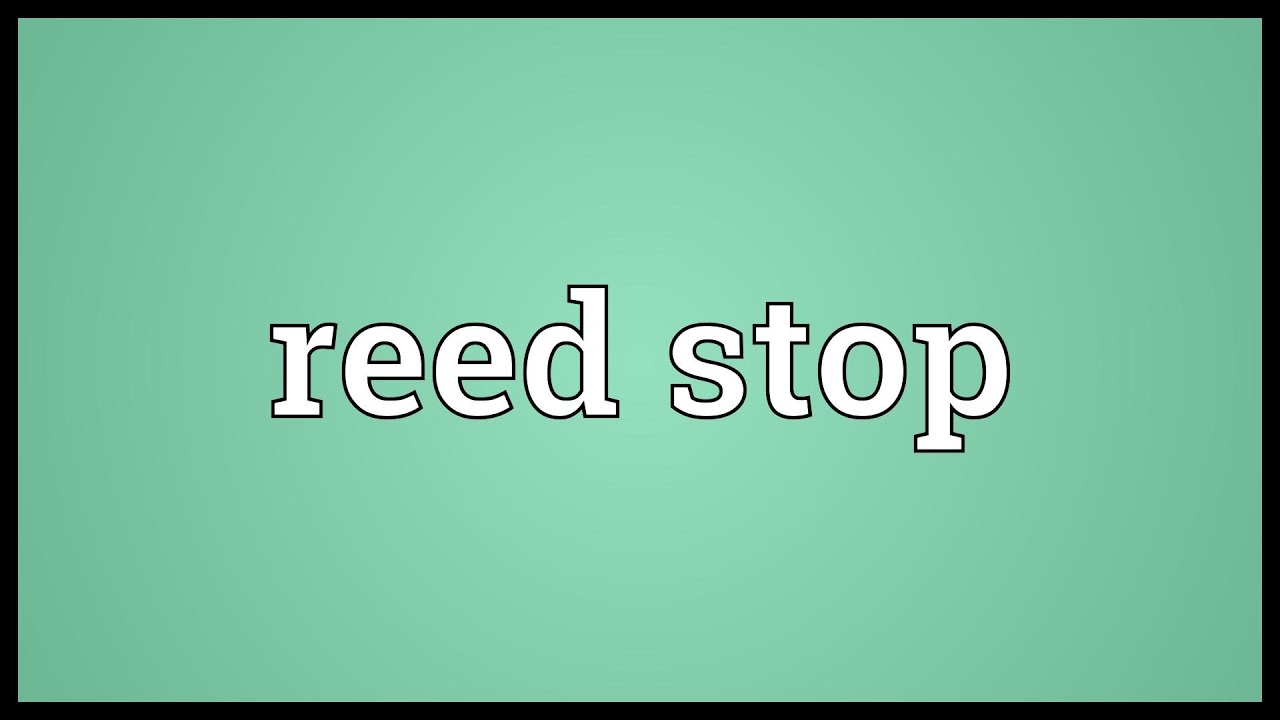 Reed stop Meaning YouTube