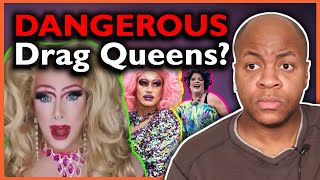 Drag Queens: Right-wing Moral Panic or Cultural Poison?