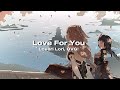 Loveri Lori & OVG! - Love For You (Lyrics)