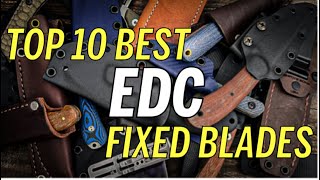 TOP 10 BEST EDC Fixed Blades as of 2022