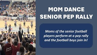 Mom Dance for Senior Pep Rally
