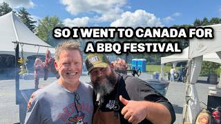 So I Went to Canada For a BBQ Festival
