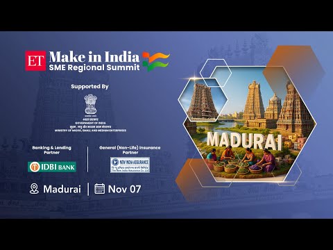 ET Make in India SME Regional Summit: Madurai Edition – 7th November